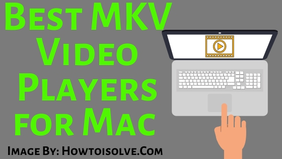 mkv player for mac sierra